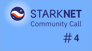 Starknet Community Call #4 | Argent X presentation, and bridging and messaging on StarkNet