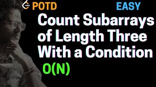 Count Subarrays of Length Three With a Condition LeetCode POTD LeetCode 3392