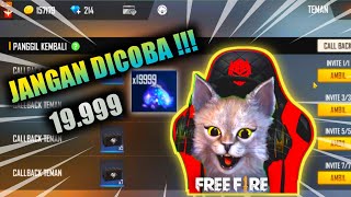 TUTORIAL ATAU TRIK DAPETIN DIAMOND 19.999 DARI CALL BACK FREE FIRE ( JANGAN DICOBA ) screenshot 1