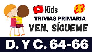 Trivia Ven, Sígueme | Doctrina y Convenios 64-66  | DYC ❓❓📚⏳