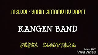 Melodi-yakin cintamu kudapat_kangen band
