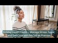 Holiday Health Hacks – Manage Stress, Sugar, and Self-Care with McCall McPherson