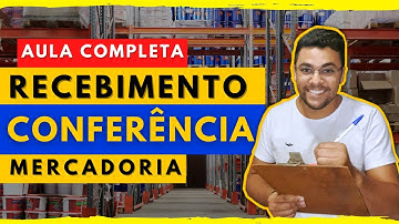 Recebimento e Conferência de materiais [AULA COMPLETA]