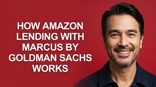 How Amazon Lending with Marcus By Goldman Sachs Works - KevinHowTo