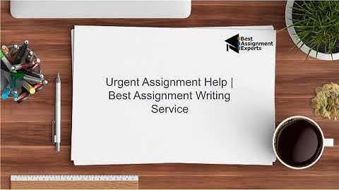 Urgent Assignment Help!!Best Assignment Experts