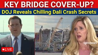 LIVE: DOJ Reveals Explosive Truth Behind Baltimore Key Bridge Disaster And Dali Ship Collision