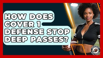 How Does Cover 1 Defense Stop Deep Passes? - Gridiron Data Digest