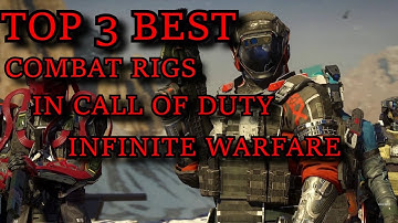 THE TOP 3 BEST (HARDCORE) COMBAT RIGS TO USE IN INFINITE WARFARE