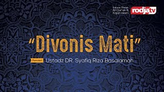 "Divonis Mati" - Ustadz Dr Syafiq Basalamah- Masjid Darul Ilmi PTIK