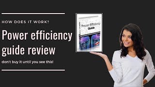 Power efficiency guide review - how does it work?