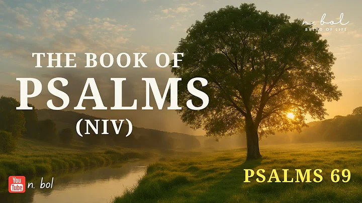 Psalms 69 - NIV Audio Bible with Text (BREAD OF LIFE) #breadoflife #audiobible #psalms #niv