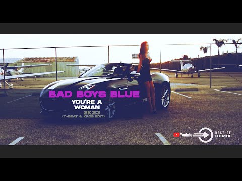 Bad Boys Blue - You're A Woman 2K23