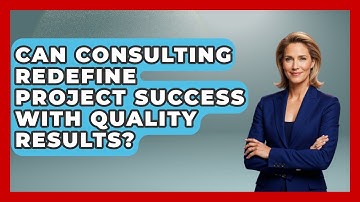 Can Consulting Redefine Project Success With Quality Results? | Consulting Career Hub News
