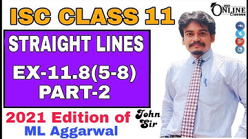 Straight Lines EX-11.8(5-8)PART-2 ISC CLASS 11 ML AGGARWAL SOLUTION 2021 | JBR ONLINE CLASSES