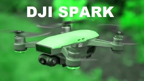 DJI SPARK Video Quality and GPS Flight Explanation and Review