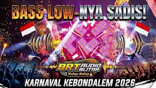 BASS LOW-NYA SADIS💥 BRT Audio Blitar Nulup-Nulup🔥 Guncang Ribuan Penonton Karnaval Kebondalem 2026