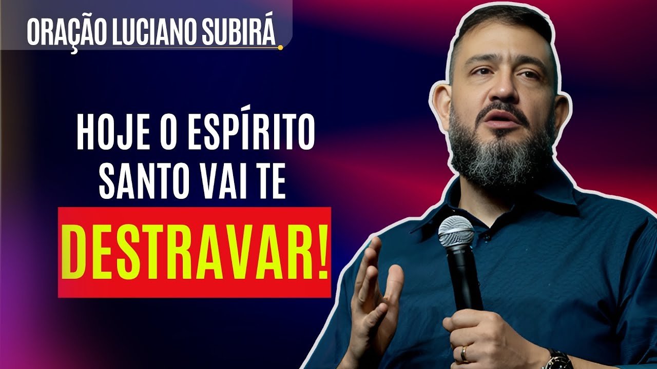 O Que Paralisou Seu Crescimento Espiritual? | Deus Vai Te Destravar Hoje! Luciano subirá