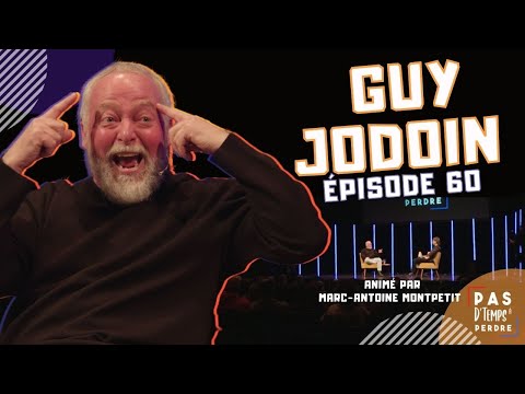Pas D'Temps À Perdre - Épisode 60 - Guy Jodoin
