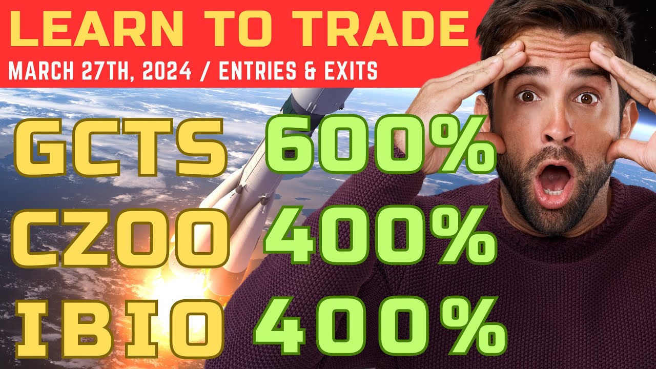 Trades of the Day $IBIO $CZOO $GCTS