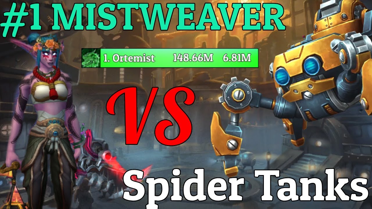 How Mistweaver heals Spider Tanks in +18 Workshop