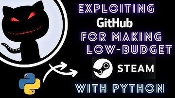 Exploiting GitHub to make low-budget steam with python | without chatGpt