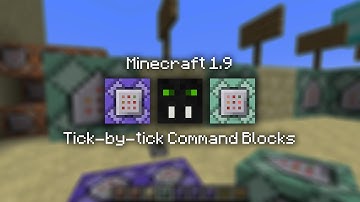 Tick-by-tick command blocks in Minecraft 1.9