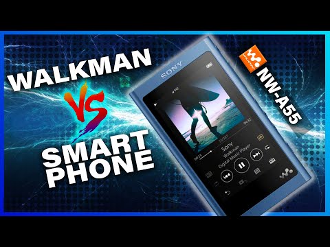 Sony Walkman Vs Smartphone   5 Reasons to buy the Sony NW-A55 in 2020