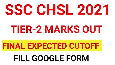 SSC CHSL 2021 TIER-2 MARKS OUT || FINAL EXPECTED CUTOFF