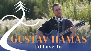 Gustav Håmås - I&#39;d Love to @ Orsa Livesessions 2021