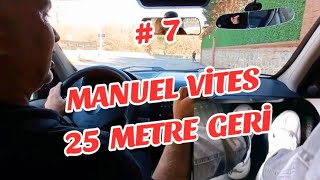 25 Metre Geri̇ Geli̇yoruz(Manuel Vi̇tes Araba Nasil Kullanilir?)Ehli̇yet Di̇reksi̇yon Sinavi - Dersi̇