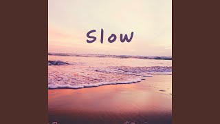 Slow - Sora