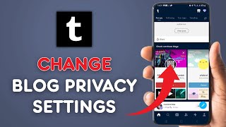 How to Change Blog Privacy Settings on Tumblr 2025