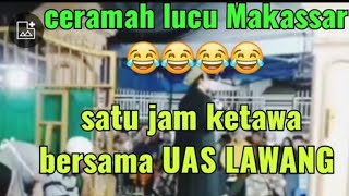 ceramah lucunya Makassar 😂#uas Lawang