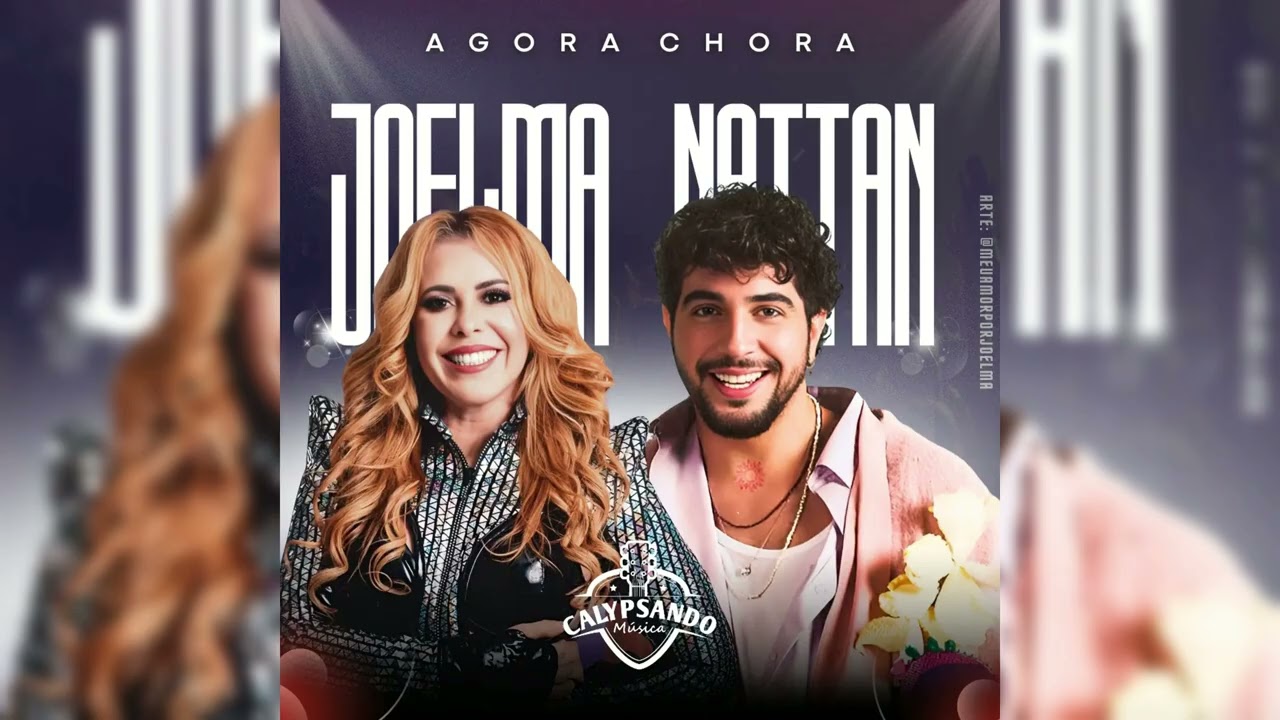Joelma Feat. Nattan - Agora Chora (FanMade)