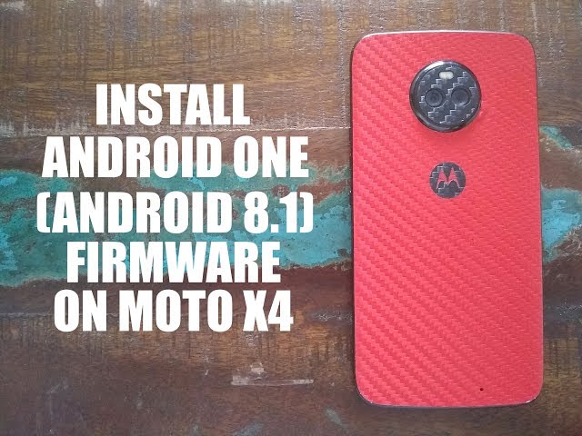 How to Install Android One (Android 8.1) Firmware on Moto X4 - YouTube