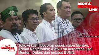 Jokowi kasih bocoran sosok calon Menteri. Adrian Napitupulu; Aktivis 98 berpotensi.
