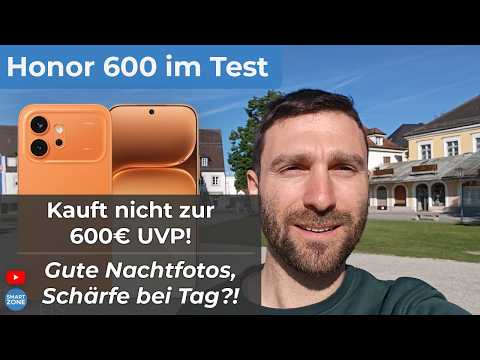 Honor 600 im Videotest: Riesen-Akku & 200 MP Kamera für die Mittelklasse!