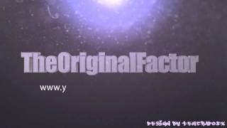 My Intro Theoriginalfactor
