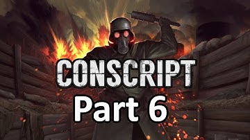 Conscript - Part 6