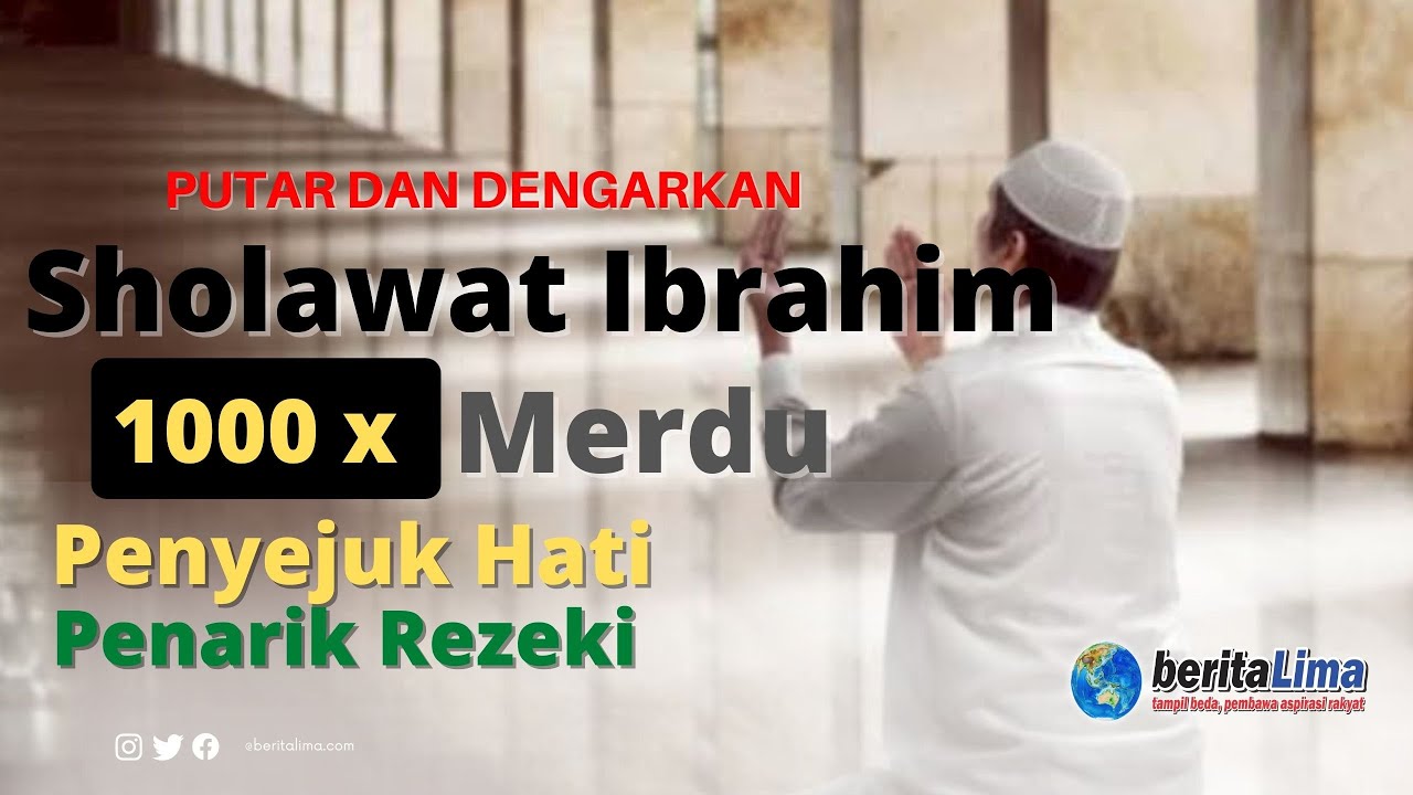 🔴 Dengarkan Sholawat Ibrahimiyah 1000x | Sholawat Penarik Rezeki Pengantar Tidur