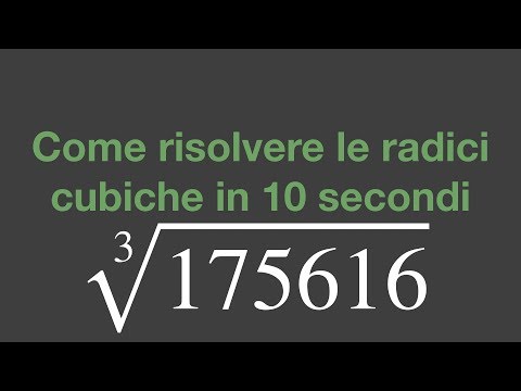 Video: Come Calcolare Le Radici Cubiche