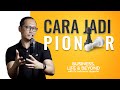 Jadi pioneer itu berat. Ini cara mudahnya | Dr. Indrawan Nugroho