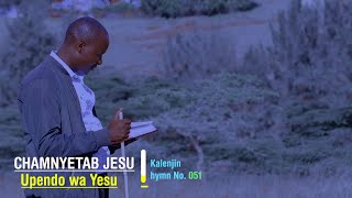 AKWONG'E AMU CHAMNYETAB JESU KALENJIN HYMN BY DANIEL SIFUNA 