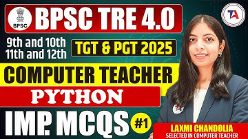 BPSC TRE 4.0 Computer Teacher | TGT & PGT 2025 | Programming (Python) MCQs Part 1 | BPSC TRE Vacancy