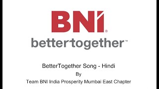 Better Together - BNI Theme Song - in Hindi - BNI Prosperity