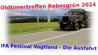 Oldtimertreffen Rebesgrün/ IFA- Festival Vogtland - Die Ausfahrt 2024