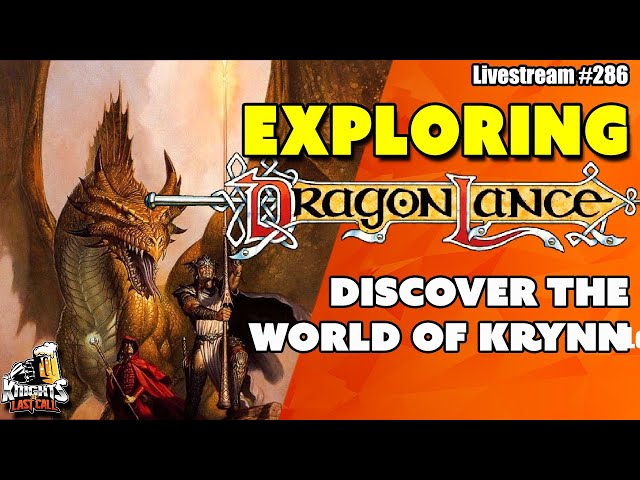 Exploring Dragonlance: A Deep Dive into THE D&D campaign of Epic