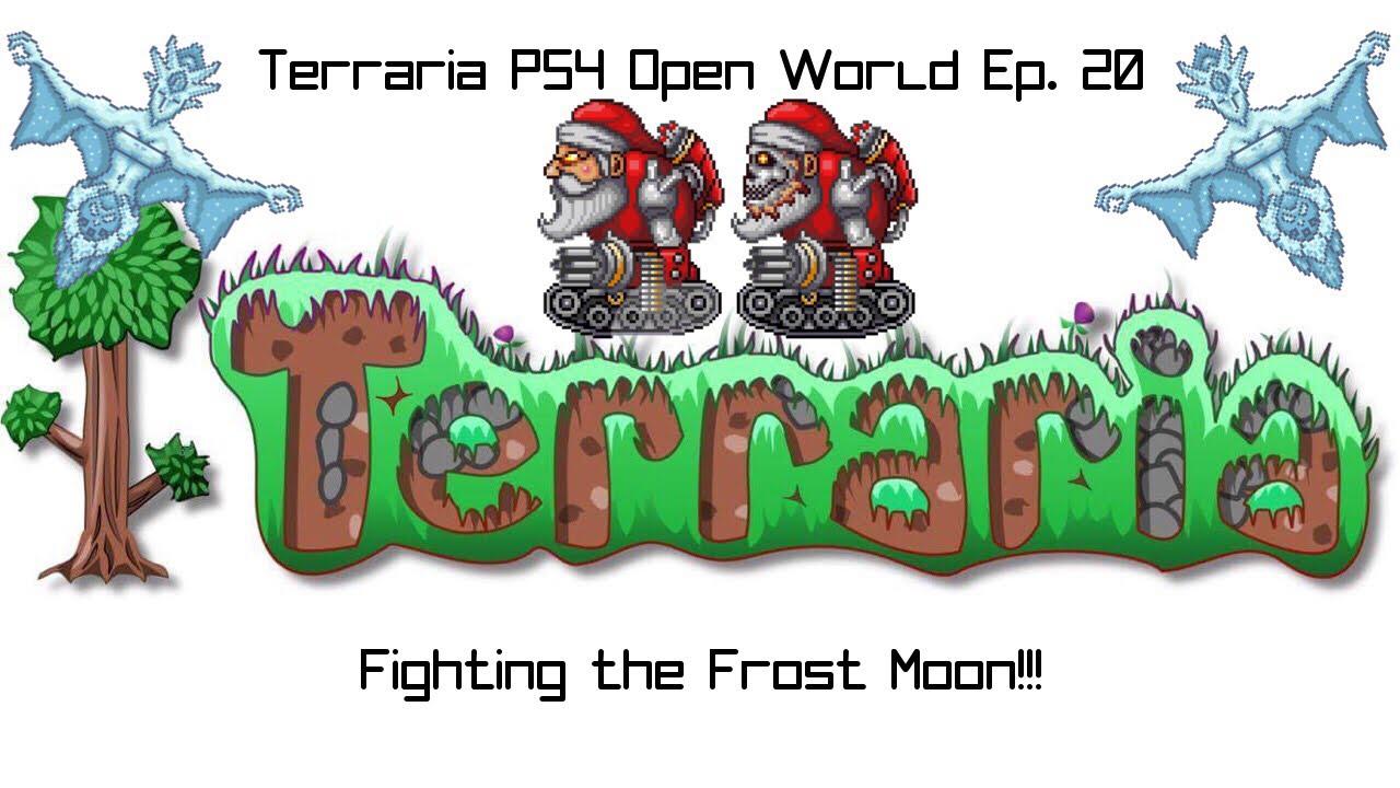 Terraria PS4 Open World Ep. 20- Fighting the Frost Moon!!!