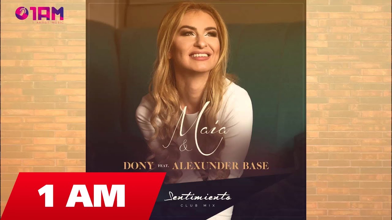 Maia feat. Dony & Alexunder Base - Sentimiento (Club Mix) breathe doterra