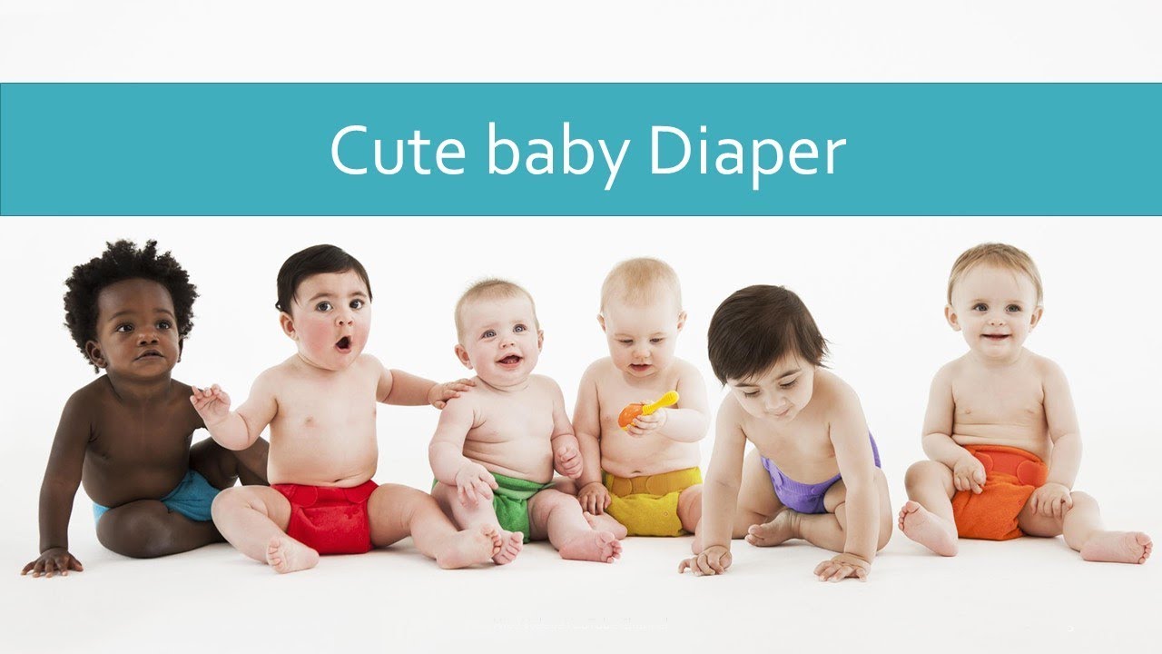 Cute Baby And Diaper Youtube Cute Baby And Diaper Youtube